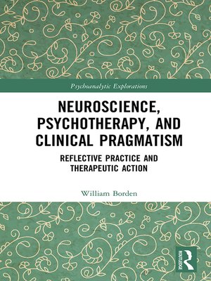cover image of Neuroscience, Psychotherapy and Clinical Pragmatism